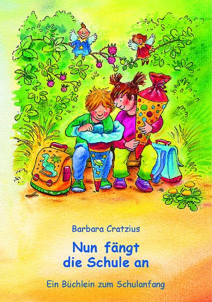 Nun fängt die Schule an: Ein Büchlein zum Schulanfang Non-fiction