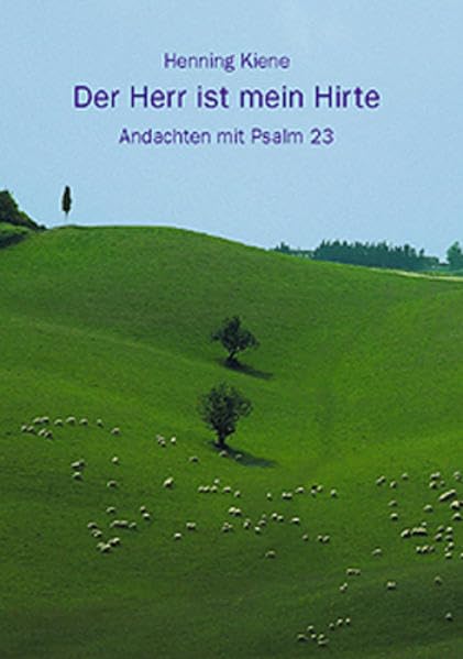 Der Herr ist mein Hirte: Andachten mit Psalm 23 Books