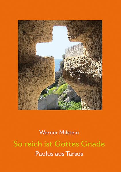 So reich ist Gottes Gnade: Paulus aus Tarsus Lifestyle