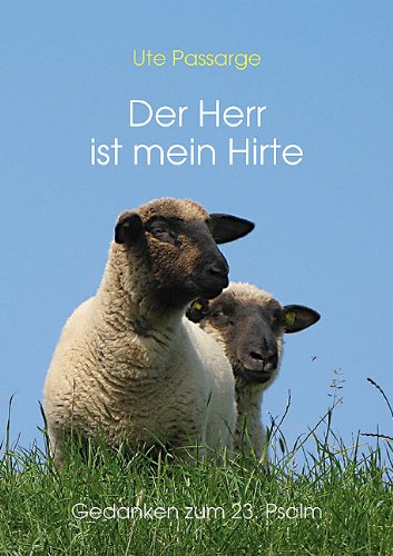 Der Herr ist mein Hirte: Der 23. Psalm Lifestyle