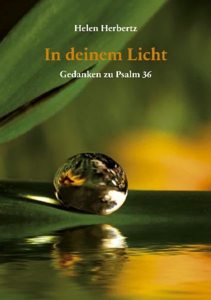 In deinem Licht: Gedanken zu Psalm 36 Lifestyle