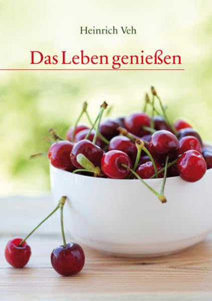 Das Leben genießen (Fundus-Reihe) Lifestyle