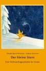 Der kleine Stern. Eine Weihnachtsgeschichte Books
