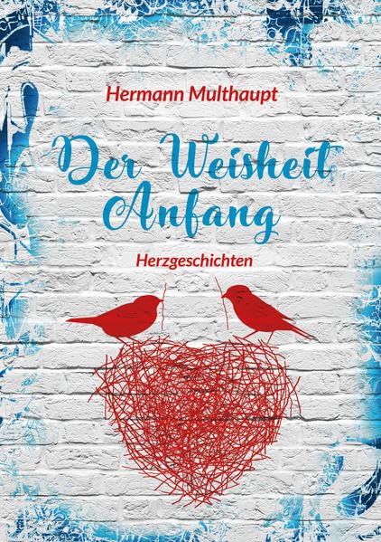 Der Weisheit Anfang: Herzgeschichten (Fundus-Reihe) Religion & Esotericism