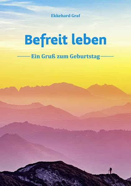 Befreit leben: Ein Gruß zum Geburtstag (Fundus-Reihe) Religion & Esotericism