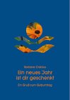 Ein neues Jahr ist dir geschenkt. Alles Gute zum Geburtstag Lifestyle