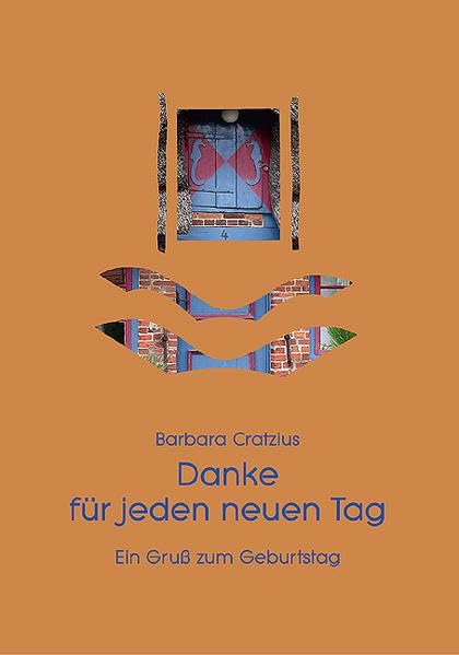 Danke für jeden neuen Tag: Ein Gruß zum Geburtstag Lifestyle
