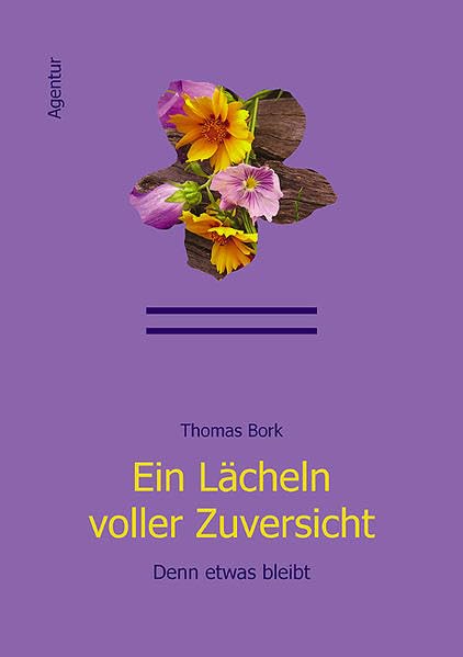 Ein Lächeln voller Zuversicht: Denn etwas bleibt Lifestyle
