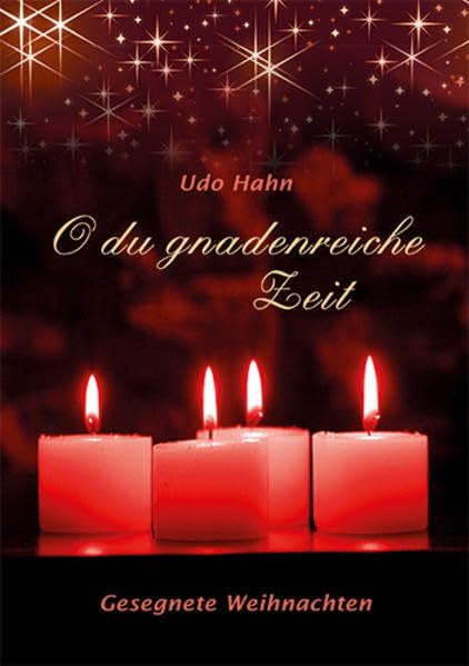 O du gnadenreiche Zeit: Gesegnete Weihnachten Lifestyle