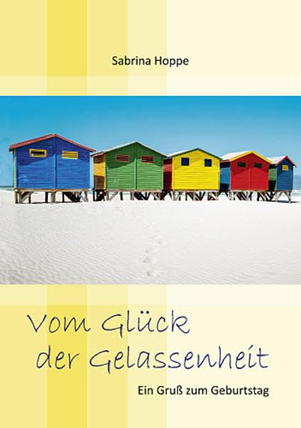 Vom Glück der Gelassenheit: Ein Gruß zum Geburtstag (LebensWelten) Religion & Esotericism