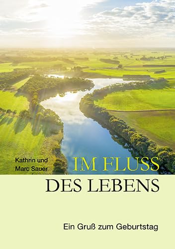 Im Fluss des Lebens: Ein Gruß zum Geburtstag (Fundus-Reihe) Lifestyle