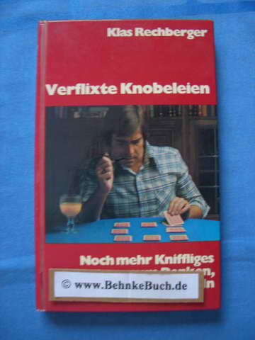 Verflixte Knobeleien : noch mehr Kniffliges zum Denken, Raten und Knobeln. Books