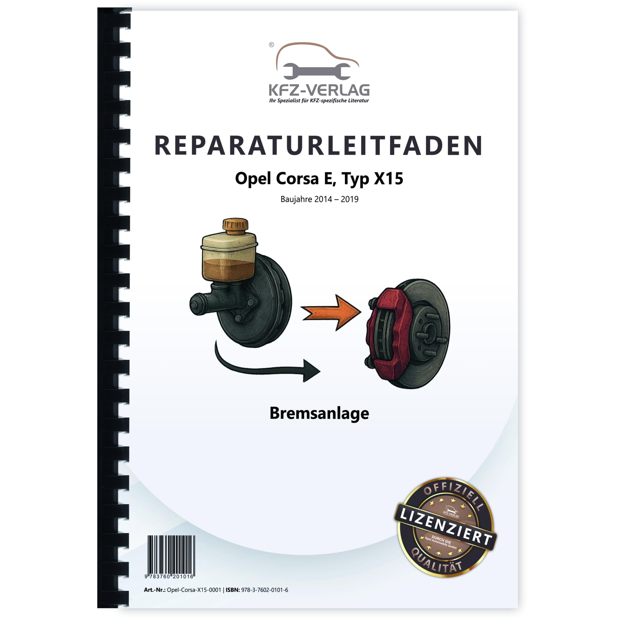 Opel Corsa E Typ X15 2014-2019 Bremsanlagen Bremsen System Reparaturanleitung Buch Werkstatthandbuch Reparaturhandbuch Reparaturleitfaden KFZ-Verlag Business & Technology