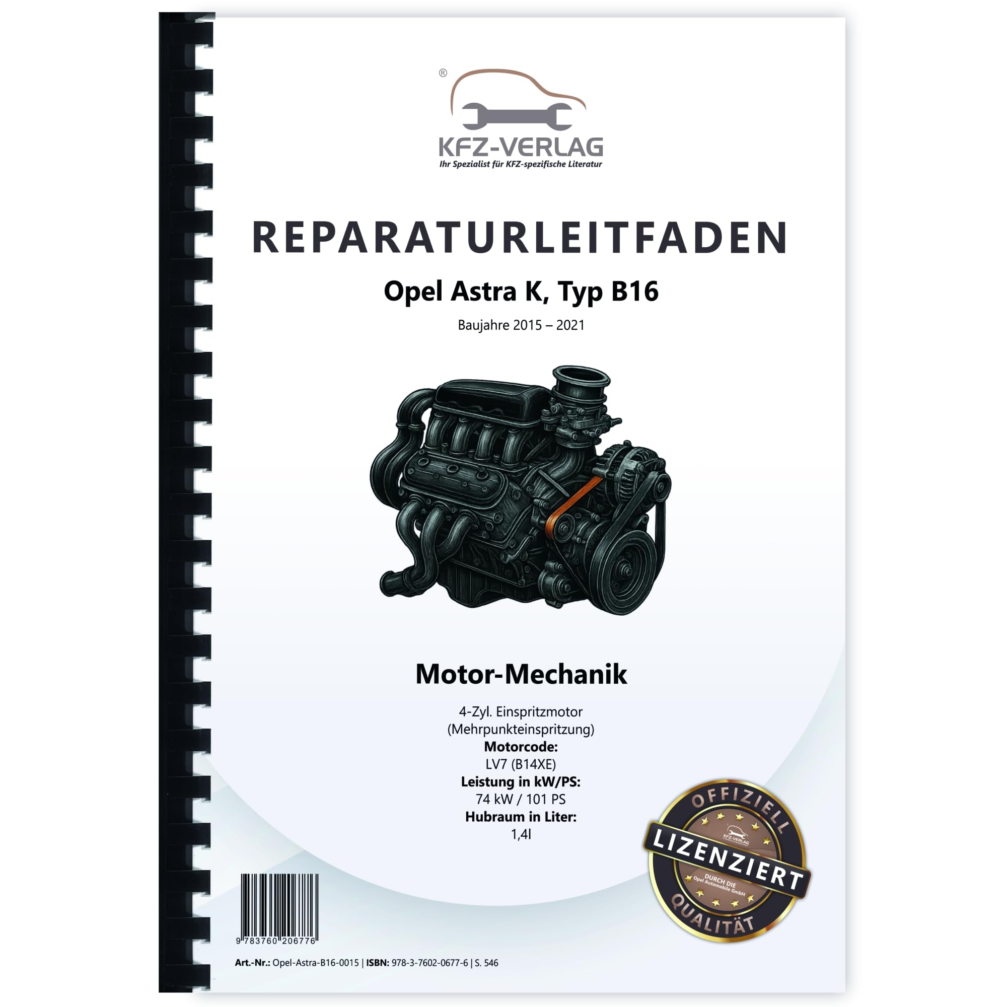 Opel Astra K 2015-2021 4-Zyl. 1,4l Benzinmotor 101 PS LV7 Reparaturanleitung Buch Werkstatthandbuch Reparaturhandbuch Reparaturleitfaden KFZ-Verlag Business & Technology