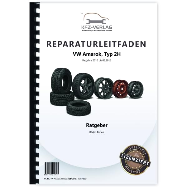 VW Amarok Typ 2H 2010-2016 Ratgeber Räder und Reifen Reparaturanleitung Buch Werkstatthandbuch Reparaturhandbuch Reparaturleitfaden Business & Technology