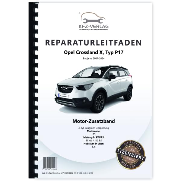 Opel Crossland P17 (17-24) Benzinmotor 110 PS LES Zusatzband Reparaturanleitung Buch Werkstatthandbuch Reparaturhandbuch Reparaturleitfaden Business & Technology