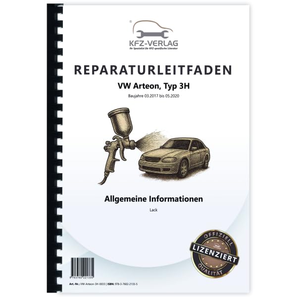 VW Arteon Typ 3H 2017-2020 Allgemeine Information Lack Reparaturanleitung Buch Werkstatthandbuch Reparaturhandbuch Reparaturleitfaden Business & Technology