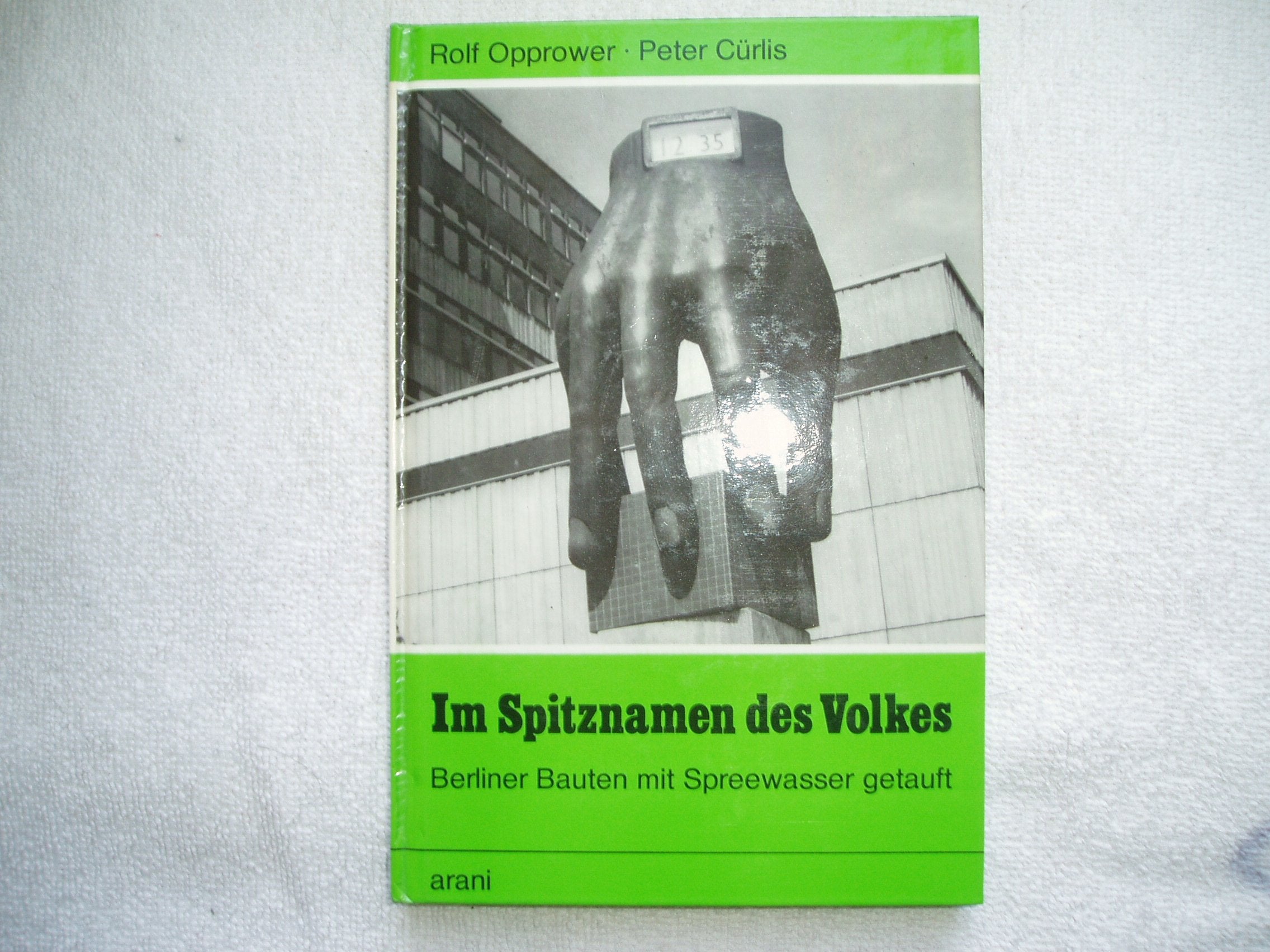Im Spitznamen des Volkes. Berliner Bauten mit Spreewasser getauft Books