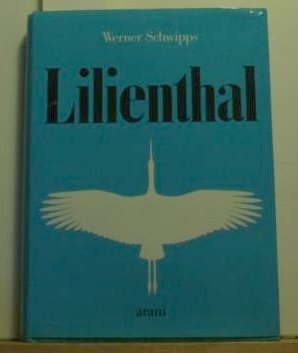 Lilienthal. Die Biographie Otto Lilienthals book