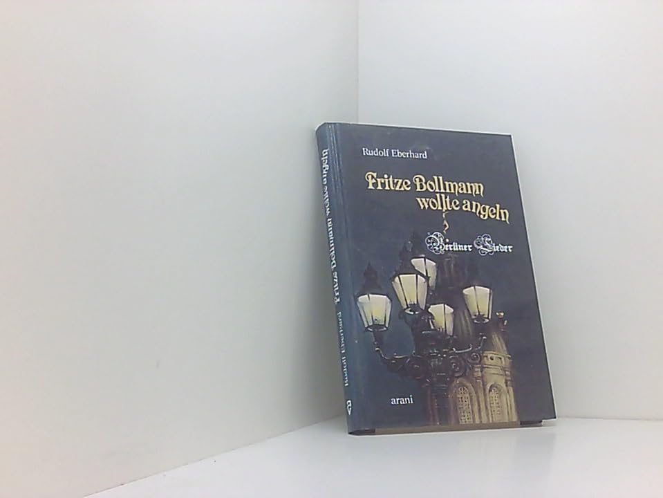 Fritze Bollmann wollte angeln. Berliner Lieder Books