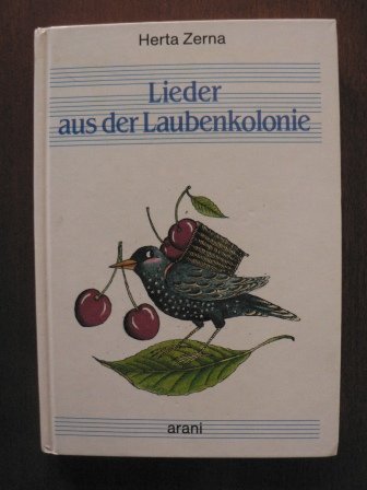 Lieder aus der Laubenkolonie. Gereimtes und Ungereimtes für gutes und schlechtes Wetter Books