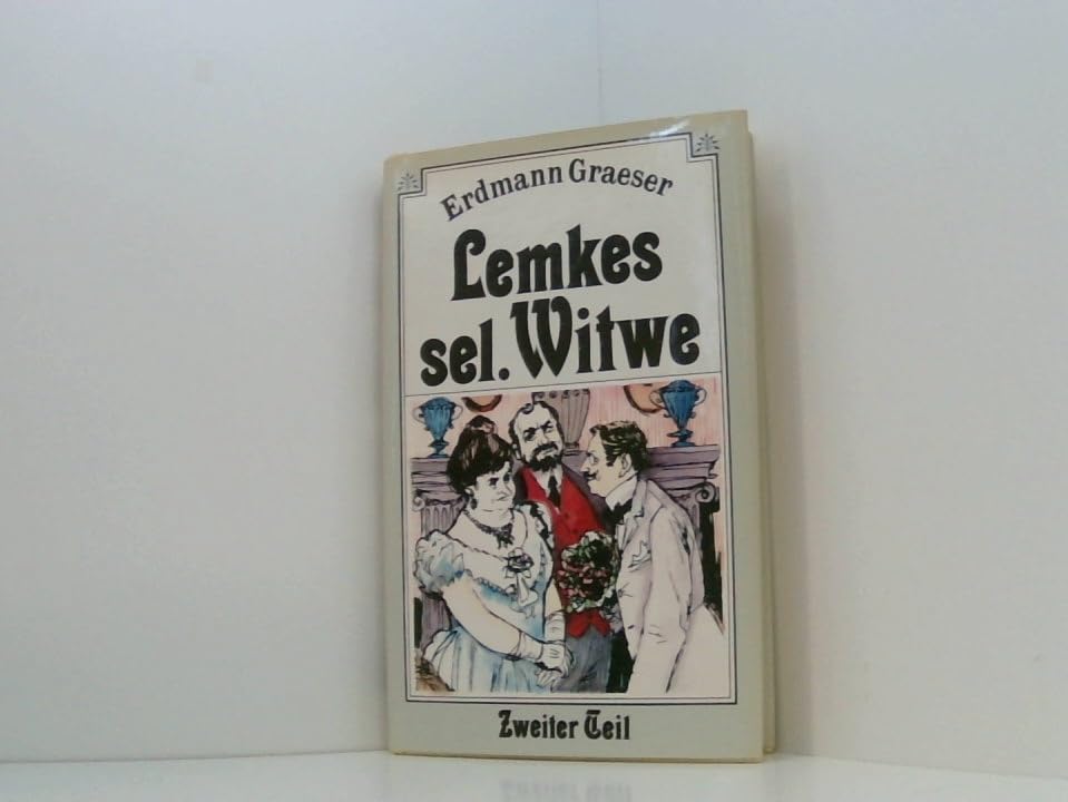 Lemkes sel. Witwe. Humoristischer Roman aus dem Berliner Leben: Lemkes selige Witwe, in 2 Bdn., Bd.2, Das falsche Gebiß; Der blaue Amtsrichter; Berlin WW Fiction