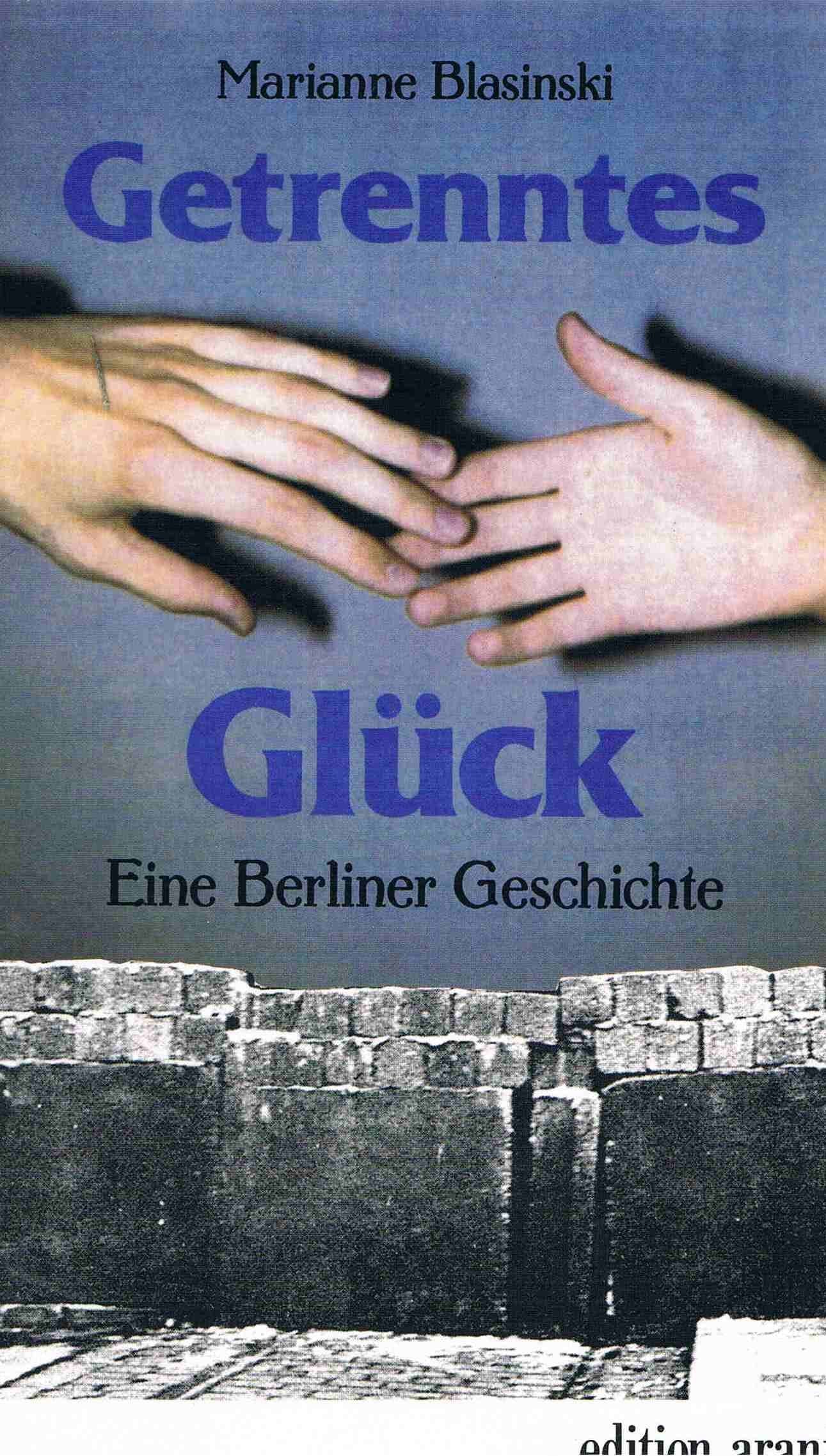 Getrenntes Glück: Eine Berliner Geschichte Fiction