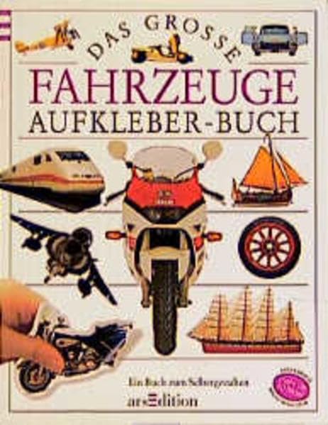 Das grosse Fahrzeuge-Aufkleber-Buch: Mit mehr als 60 Aufklebern Books