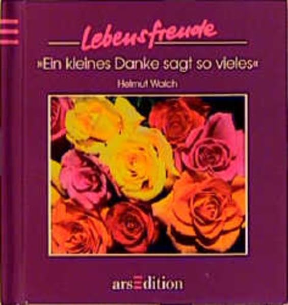 Ein kleines Danke sagt so vieles (Lebensfreude) Lifestyle