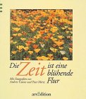 Product Image: Die Zeit ist eine blühende Flur