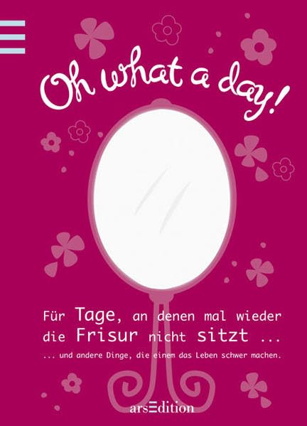 Oh, what a day!: Für Tage, an denen mal wieder die Frisur nicht sitzt ... Lifestyle