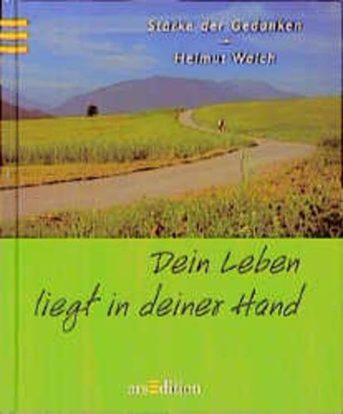 Dein Leben liegt in deiner Hand (Die kleinen Bücher - Stärke der Gedanken) Lifestyle