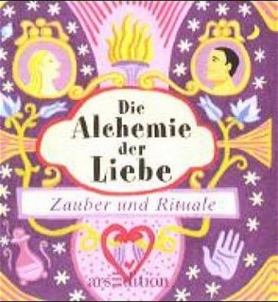 Die Alchemie der Liebe (Die kleinen Bücher - Für die Seele) Partnership & Love