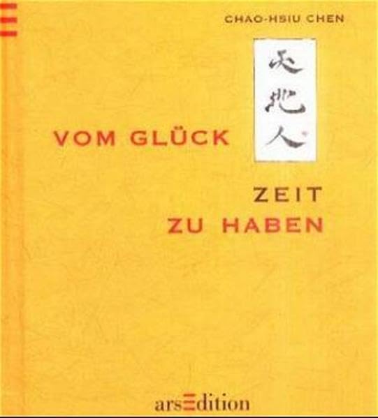 Vom Glück Zeit zu haben (Das Buch vom Glück) Lifestyle