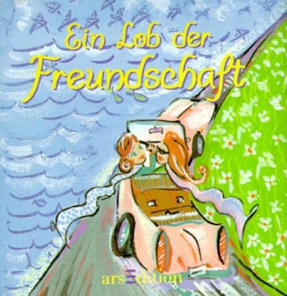 Ein Lob der Freundschaft (Die kleinen Bücher - Für die Seele) Lifestyle