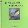Deine Zukunft beginnt jetzt (Das Buch für Dich) Lifestyle