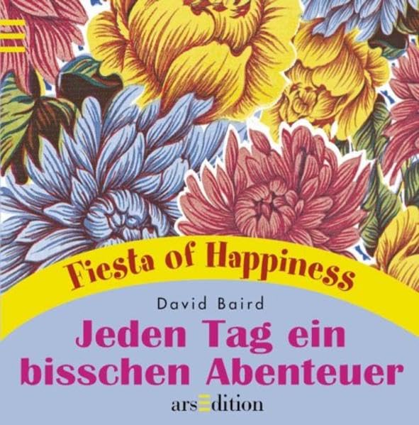 Jeden Tag ein bißchen Abenteuer (Fiesta of Happiness) Lifestyle