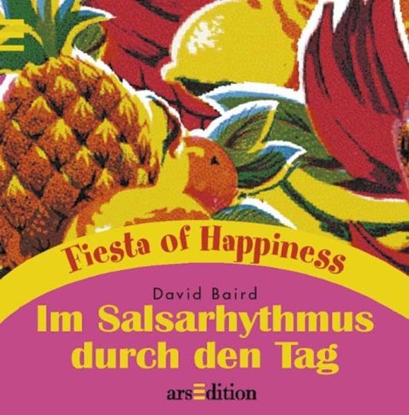 Im Salsarhythmus durch den Tag (Fiesta of Happiness) Lifestyle