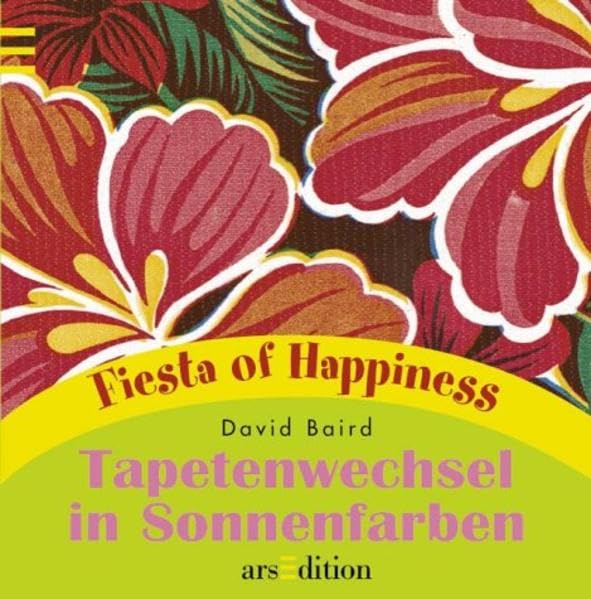 Tapetenwechsel in Sonnenfarben (Fiesta of Happiness) Lifestyle