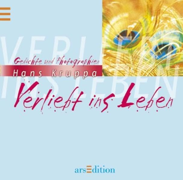 Verliebt ins Leben. Gedichte und Photograpien Lifestyle