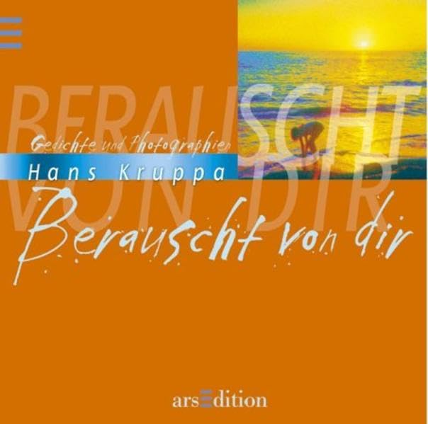 Berauscht von dir. Gedichte und Photographien Partnership & Love