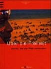 Über die Freiheit (Worte, die die Welt verbinden) Lifestyle