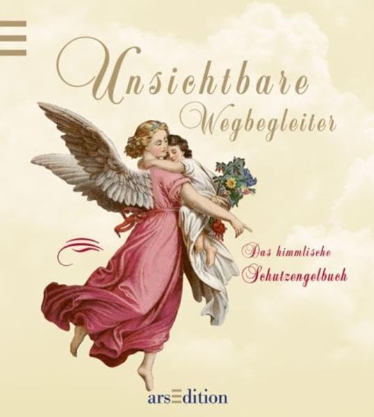 Product Image: Unsichtbare Wegbegleiter. Das himmlische Schutzengelbuch