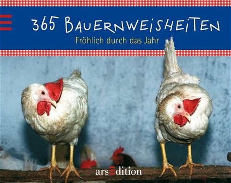 365 Bauernweisheiten: Fröhlich durch das Jahr Calendars