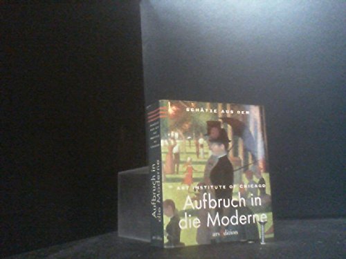 Aufbruch in die Moderne: Schätze des Art Institute of Chicago (Kleine Museumsbibliothek) Film, Art & Culture
