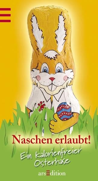 Naschen erlaubt!: Ein kalorienfreier Osterhase Lifestyle