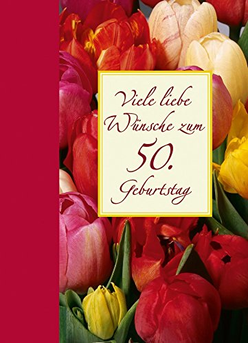 Viele liebe Wünsche zum 50. Geburtstag Lifestyle