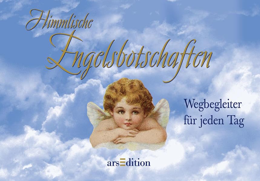 Himmlische Engelsbotschaften: Wegbegleiter für jeden Tag Religion & Esotericism
