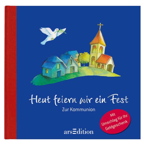 Heut feiern wir ein Fest - Zur Kommunion: Mit Umschlag für Ihr Geldgeschenk Art & Literature
