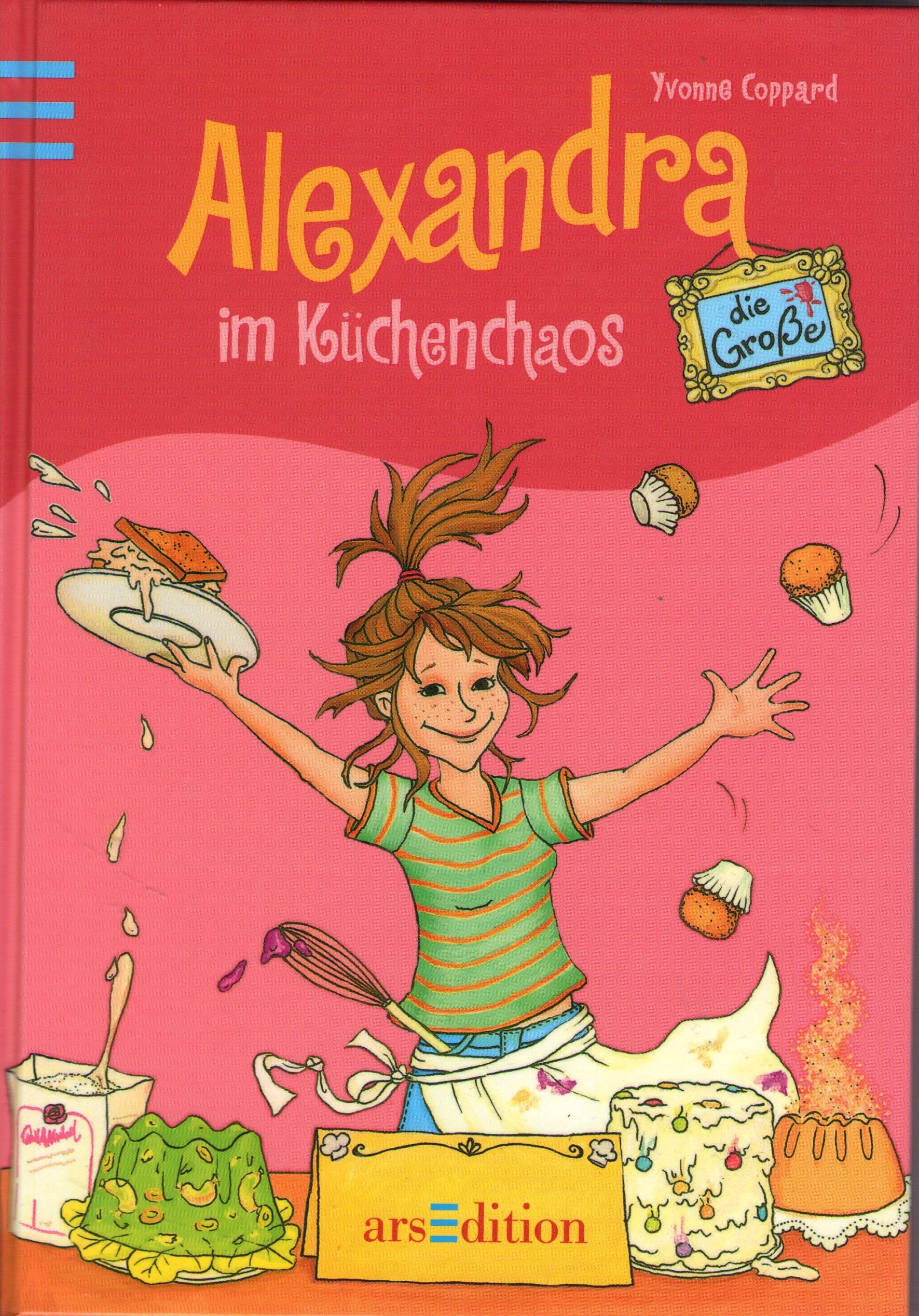 Alexandra die Große im Küchenchaos: Band 1 Novels & Short Stories